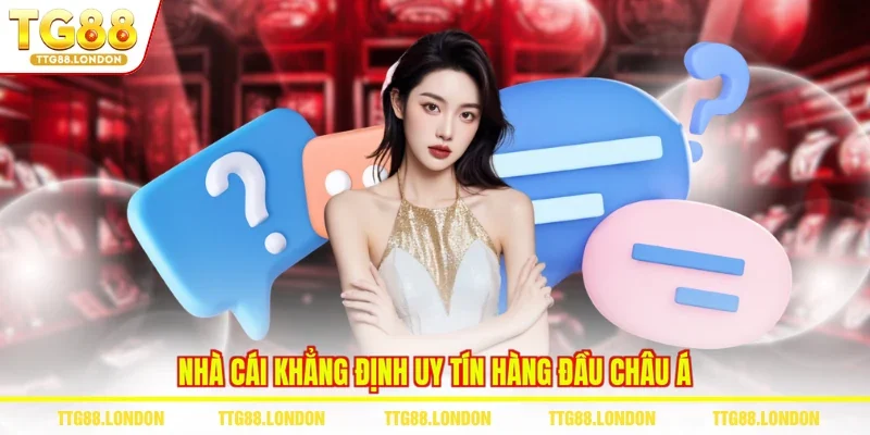 Nhà cái khẳng định uy tín hàng đầu Châu Á